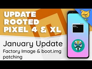 Update Rooted Pixel 4 & Pixel 4 XL to January Update [fastboot][boot.img patching]