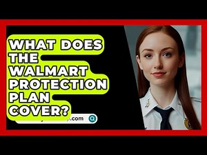What Does The Walmart Protection Plan Cover? - SecurityFirstCorp.com