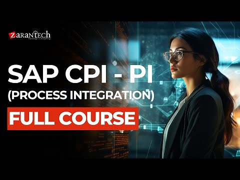 SAP CPI - PI (Process Integration) Full Course | ZaranTech