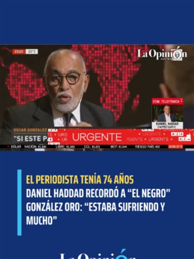 Daniel Haddad sobre Oscar González Oro: “Ya no era Oscar, era una sombra”