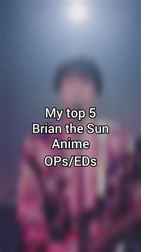My top 5 Brian the Sun anime OPs/EDs! It's my personal opinion. I should start serially Chuuka Ichiban and Shin Chuuka Ichiban TwT #brianthesun #anime #myheroacadamia #boruto #sangatsunolion