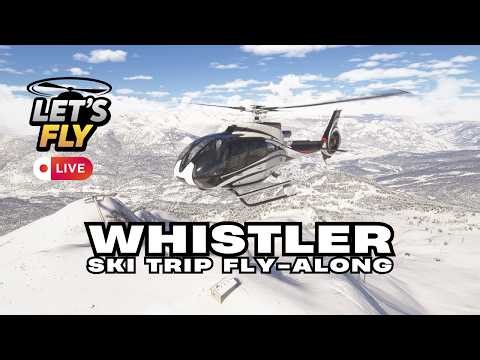 Fly With Me! Whistler Ski Trip by Helicopter | MSFS 2024