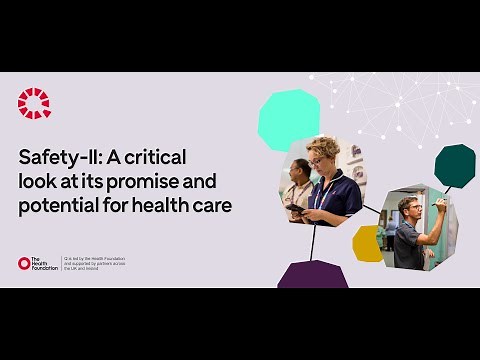 Safety II: A critical look at its promise and potential for health care