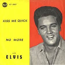 Elvis Presley - Kiss Me Quick