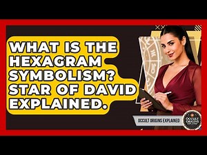 What Is The Hexagram Symbolism? Star Of David Explained. - Occult Origins Explained