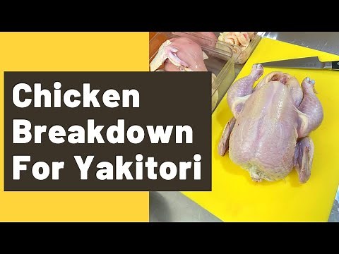 How To Breakdown Chicken For Yakitori -Latest Edition-