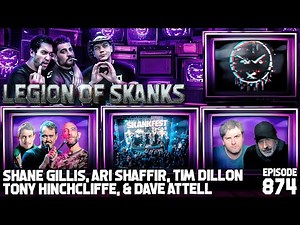 LOS w Shane Gillis, Ari Shaffir, Tony Hinchcliffe, Tim Dillon, & Dave Attell - LIVE From Skankfest