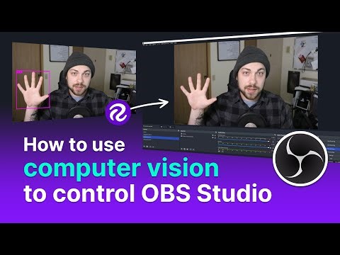 How to Use Computer Vision to Control OBS Studio