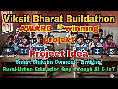 Viksit Bharat Buildathon 2025 | Project | Smart Shiksha Connect | AI & IoT | Award-winning idea