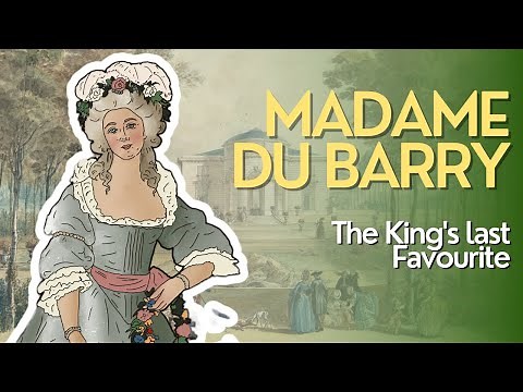 Madame du Barry: the King's last Favourite | French court & Versailles