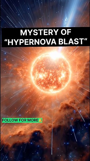 WHAT IS A HYPERNOVA BLAST?| “MOST POWERFUL EXPLOSION OF UNIVERSE”| #shorts #shortsfeed #hypernova