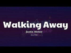 WALKING AWAY - SWAG - JustinBieber (Lyrics Video)