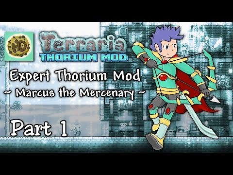 Terraria 1.3 Expert Thorium Part 1 | Thorium Bars & New Items! | 1.3 Let's Play
