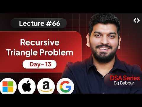 Lecture 66: Leetcode Triangle Problem || Recursive Series Day-13
