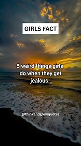 127 reactions | 5 Weird things girls do... #reels #girlsfact #crushfacts #lovefacts | Thinkandgrow Quotes | Facebook