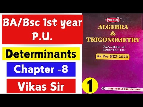 Algebra and trigonometry bsc 1st year | determinants bsc 1st year | properties of determinants