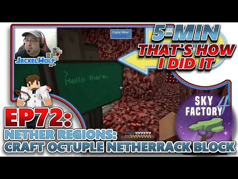 [SKY FACTORY 4] EP72 - NETHER REGIONS: CRAFT OCTUPLE NETHERRACK BLOCK