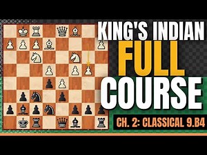 Complete Guide - Classical King's Indian Bayonet (with 9.b4)