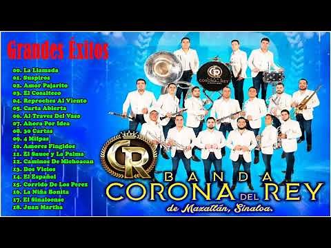 Banda Corona Del Rey Éxitos Sus Mejores Canciones - Banda Corona Del Rey Románticas Inolvidables Mix