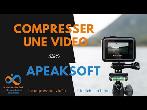 Compresser une vidéo (même + de 500 Mo) gratuitement avec Apeaksoft