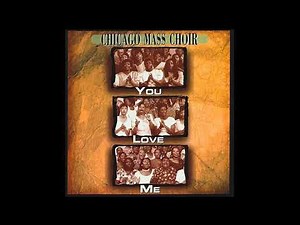 You Love Me - Chicago Mass Choir