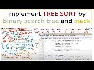 (CSD 17) Implement TREE SORT using binary search tree & stack | Data Stru. Algo. | Teacher ANH FPT