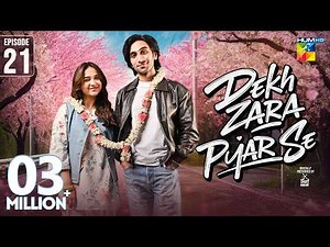Dekh Zara Pyar Se - Episode 21 [Eng Sub] - 11 March 2026 - [ Yumna Zaidi & Hamza Sohail ] HUM TV