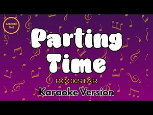 PARTING TIME - Rockstar (Karaoke Version)