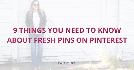 9 Things You Need to Know About Fresh Pins on Pinterest | Marketing Tips