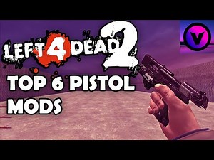 L4D2 - Top 6 Best Pistol Mods