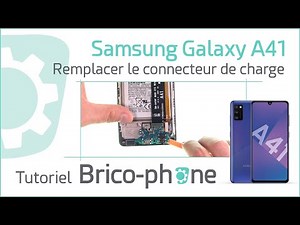 Comment changer le connecteur de charge du Samsung Galaxy A41 ? Tuto complet : démontage - remontage