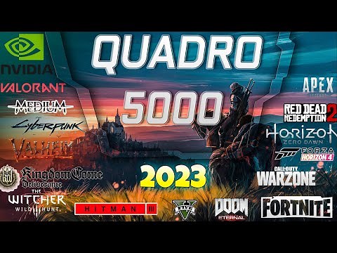 *NVIDIA Quadro 5000 in 25 GAMES | 2022-2023