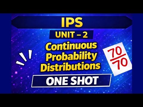IPS Complete One Shot | Unit-2 Continuous Probability Distributions | RGPV 3rd Semester Exam