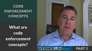 Code Enforcement Concepts PART 1 - WeidnerLaw