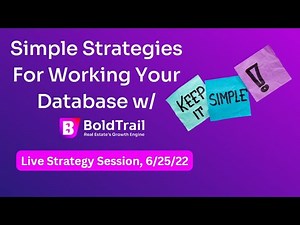 Simple Strategies For Working Your Database With BoldTrail