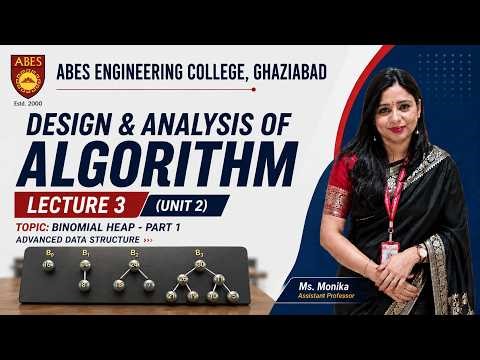 Lecture 3 (Unit 2) || Binomial Heap (Part-1) || Design and Analysis of Algorithms (DAA)