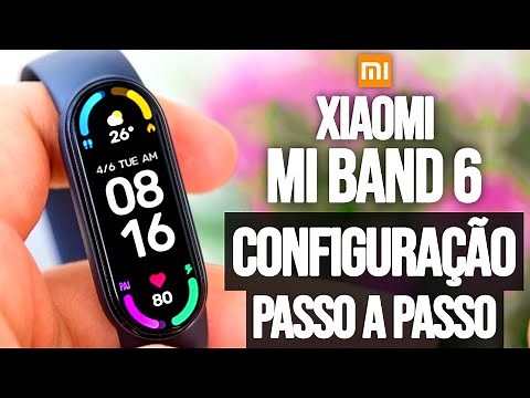 COMO CONECTAR E CONFIGURAR MI BAND 6 | PASSO A PASSO