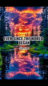 EVER SINCE THE WORLD BEGAN - SURVIVOR #fyp #music #lyrics #lovesongs | Lyric Nest