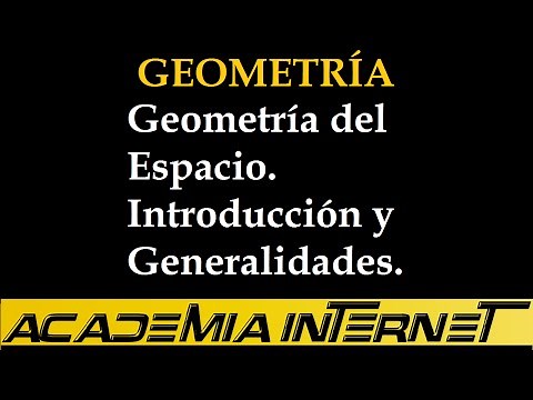 Geometría del Espacio. Introducción y Generalidades.