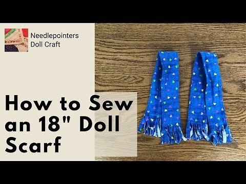 How to Sew a Doll Scarf for an 18" doll