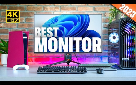 【4K60帧】2023上半年显示器购买指南：游戏，办公，娱乐多品类 | 作者：The Tech Chap | 机翻中文