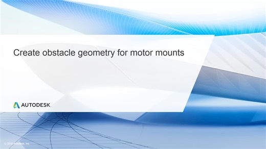 Create obstacle geometry for motor mounts | Autodesk