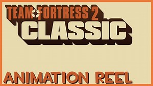 TF2 Classic Animation Reel