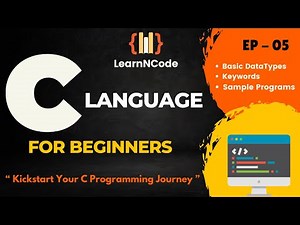 C Programming For Beginners | EP - 05 | LearnNCode