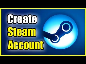 How to Create a Steam Account on Windows & Mac (Best Tutorial)