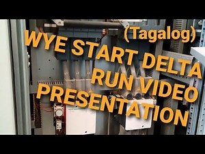 WYE START DELTA RUN VIDEO PRESENTATION./TAGALOG
