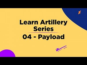 04 Payload - Learn Artillery Series