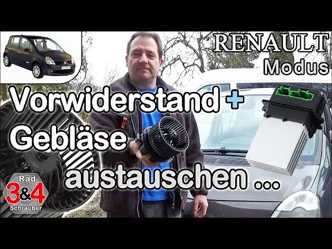 Heizungsgebläse bzw. Innenraumlüfter u. Vorwiderstand wechseln, beim Renault Modus