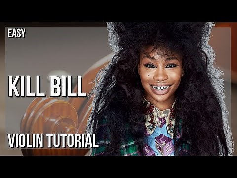 How to play Kill Bill by SZA on Violin (Tutorial)