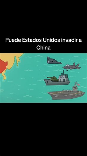 Estados Unidos ¿Podría invadir a China?